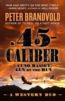 .45-Caliber: A Western Duo - Book  of the .45-Caliber