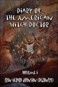 Paperback Diary of the American Witch Doctor: Volume I Book