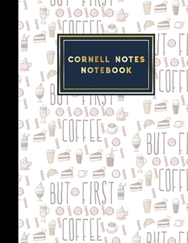 Paperback Cornell Notes Notebook: Cornell Note Taking Sheets, Note Taking Journal, Cornell Journal, Cute Coffee Cover, 8.5" x 11", 200 pages Book