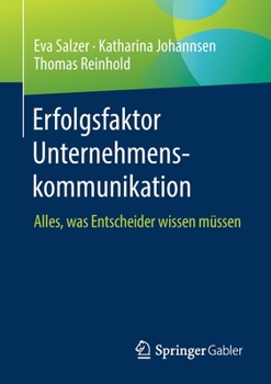 Paperback Erfolgsfaktor Unternehmenskommunikation: Alles, Was Entscheider Wissen Müssen [German] Book