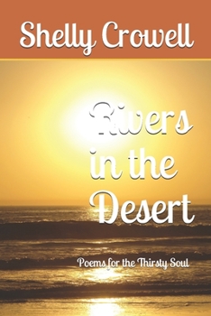 Paperback Rivers in the Desert: Poems for the Thirsty Soul Book