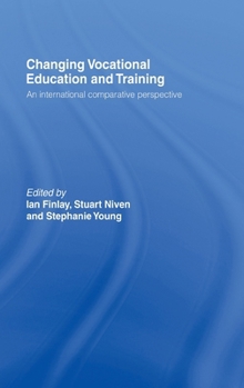 Hardcover Changing Vocational Education and Training: An International Comparative Perspective [Large Print] Book