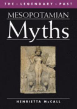 Mesopotamian Myths (Legendary Past Series) - Book  of the Legendary Past