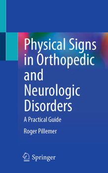 Paperback Physical Signs in Orthopedic and Neurologic Disorders: A Practical Guide Book
