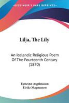 Lilja (The Lily) an Icelandic Religious Poem of the Fourteenth Century