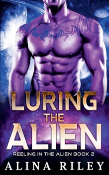Luring the Alien (Reeling in the Alien)