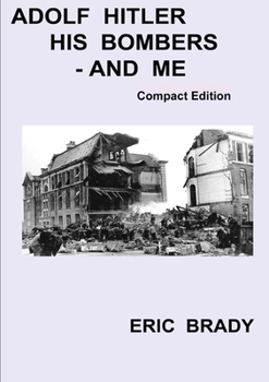 Paperback Adolf Hitler, his bombers - and me. Compact Edition Book