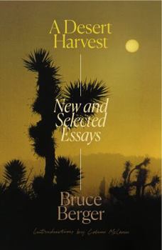 Hardcover A Desert Harvest: New and Selected Essays Book