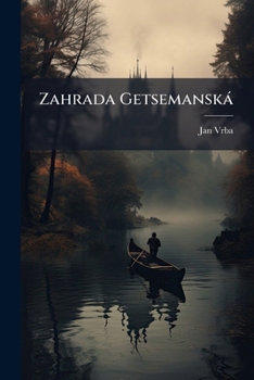Paperback Zahrada Getsemanská: Básn: vere z let 1915-17 [Czech] Book