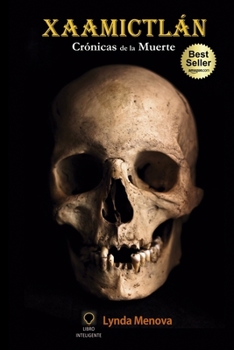 Paperback Xaamictlan: Cronicas de la Muerte (Libro 1) [Spanish] Book