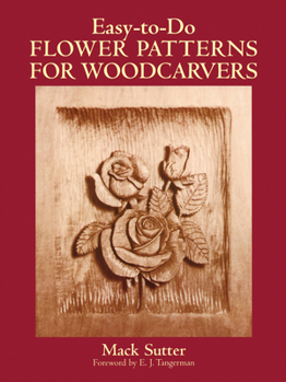 Paperback Easy-To-Do Flower Patterns for Woodcarvers Book