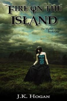 Fire on the Island - Book #1 of the Vigilati