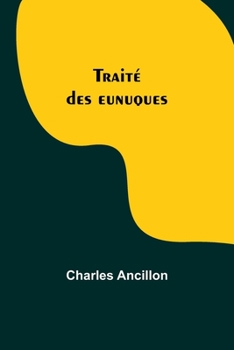 Paperback Traité des eunuques [French] Book