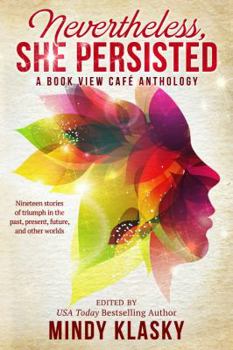 Paperback Nevertheless, She Persisted: A Book View Cafe Anthology Book