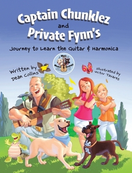 Hardcover Captain Chunklez and Private Fynn's Journey to Learn the Guitar & Harmonica Book