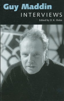 Guy Maddin: Interviews - Book  of the Conversations With Filmmakers Series
