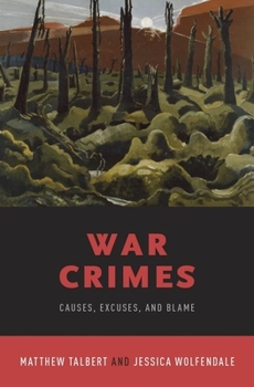 Hardcover War Crimes: Causes, Excuses, and Blame Book