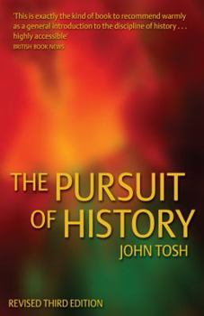 Paperback The Pursuit of History: Aims, Methods and New Directions in the Study of Modern History (3rd Edition) Book