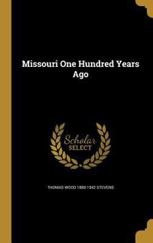 Hardcover Missouri One Hundred Years Ago Book