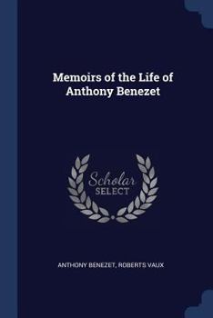 Paperback Memoirs of the Life of Anthony Benezet Book