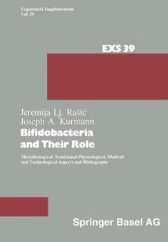 Paperback Bifidobacteria and Their Role: Microbiological, Nutritional-Physiological, Medical and Technological Aspects and Bibliography [German] Book