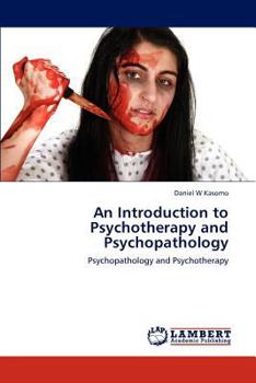 Paperback An Introduction to Psychotherapy and Psychopathology Book