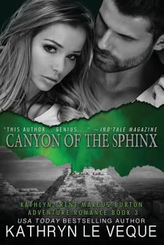 Canyon of the Sphinx - Book #3 of the Kathlyn Trent/Marcus Burton Romance Adventure
