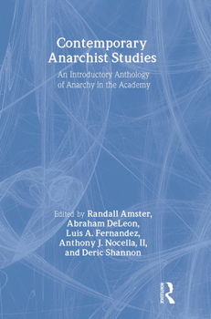 Hardcover Contemporary Anarchist Studies: An Introductory Anthology of Anarchy in the Academy Book