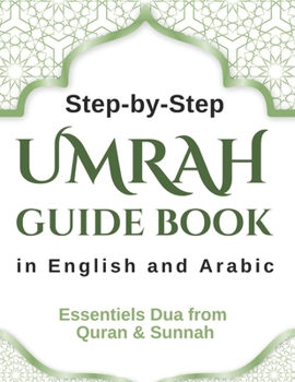 Paperback Step-by-Step Umrah Guide Book in English and Arabic: Essentials Dua from the Quran & Sunnah Book