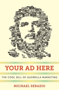 Hardcover Your AD Here: The Cool Sell of Guerrilla Marketing Book