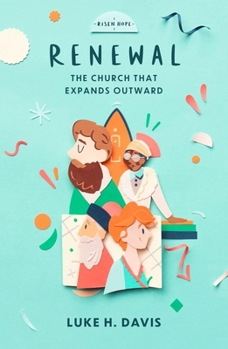 Renewal: The Church That Expands Outward - Book  of the Risen Hope