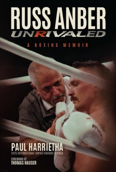 Paperback Russ Anber: Unrivaled - A Boxing Memoir Book