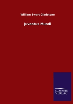 Juventus Mundi: The Gods and Men of the Heroic Age