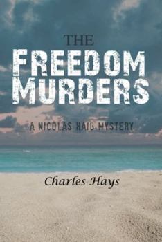 Paperback The Freedom Murders: A Nicolas Haig Mystery Book