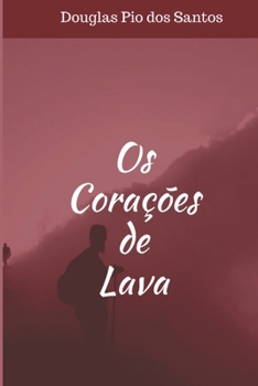 Paperback Os Corações de Lava [Portuguese] Book