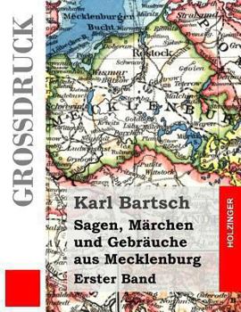 Paperback Sagen, Märchen und Gebräuche aus Mecklenburg (Großdruck): Erster Band [German] Book