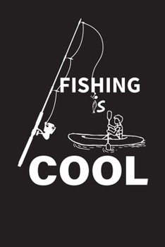 Cool Fishing Log Book, Notes, 120 Pages Fishing Log Book, Diary, Journal, Fisherman Log Diary, Notebook for Serious fisherman to Record Fishing Experience.