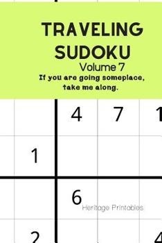 Paperback Traveling Sudoku Volume 7: If you are going someplace, take me along. Book