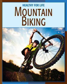 Mountain Biking (Healthy for Life) - Book  of the Healthy for Life