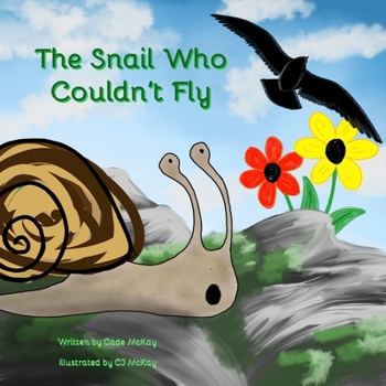 Paperback The Snail Who Couldn't Fly: A Tale of Sammy the Snail Book