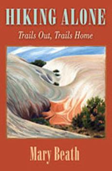 Paperback Hiking Alone: Trails Out, Trails Home Book