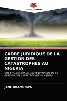Paperback Cadre Juridique de la Gestion Des Catastrophes Au Nigeria [French] Book