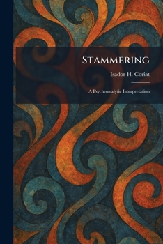 Paperback Stammering: A Psychoanalytic Interpretation Book