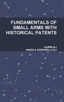 Hardcover Fundamentals of Small Arms with Historical Patents Book