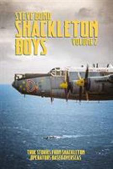 Hardcover Shackleton Boys: Volume 2 - True Stories from Shackleton Operators Based Overseas Book