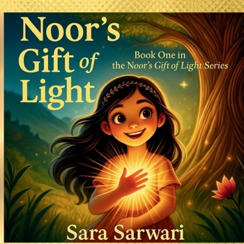 Noor's Gift of Light: Book One in the Noor's Gift of Light Series