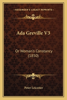 Paperback Ada Greville V3: Or Woman's Constancy (1850) Book