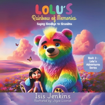 Paperback Lolu's Rainbow of Memories: Saying Goodbye to Grandma Book