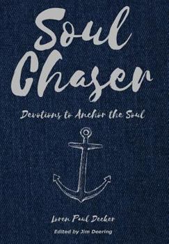Hardcover Soul Chaser: Devotions to Anchor the Soul Book