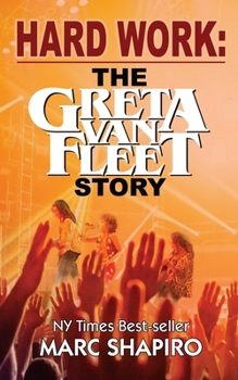 Paperback Hard Work: The Greta Van Fleet Story Book